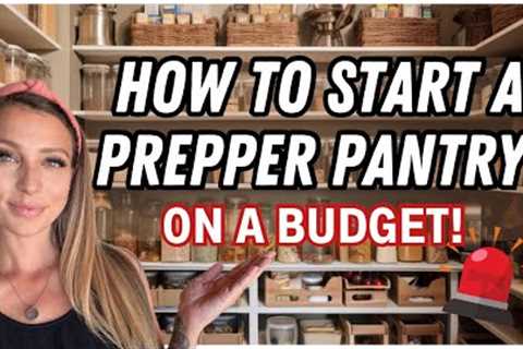 How To Start a Prepper Pantry | Emergency Food Storage | Budget Friendly Prepping
