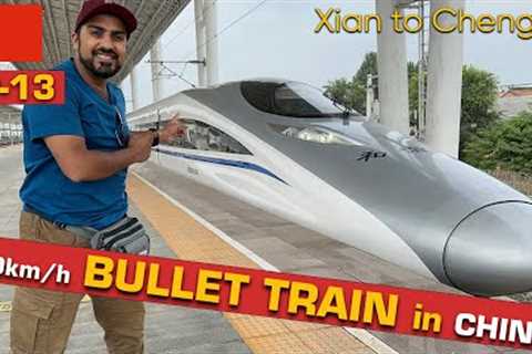 UNBELIEVABLE 1ST RIDE IN 🇨🇳 CHINA BULLET TRAIN  | CHENGDU first Impression [EP-13] China Seri