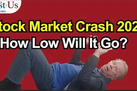 Stock Market Crash 2023 2024 - How Low Will It Go? Where Do I Buy Back In?