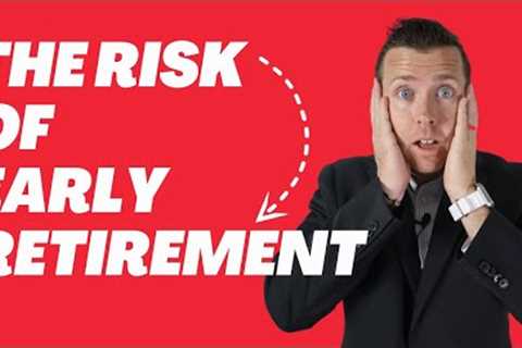 Hidden RISKS Of Early Retirement || Be CAREFUL! 🚨