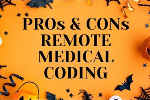 PROS AND CONS OF WORKING REMOTELY IN MEDICAL CODING