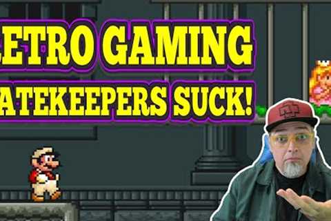 Retro Gaming Gatekeepers SUCK! Stop Acting Like A CULT!