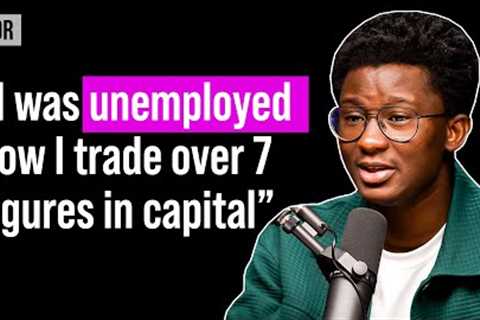 Kojo Forex: Unemployed to Trading 7 Figures in Capital | WOR Podcast EP.80