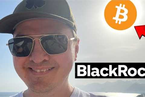Leaked Proof! Blackrock Bitcoin ETF Coming Soon