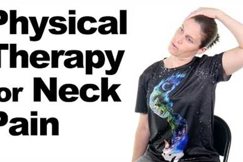 Physical Therapy for Neck Pain Relief - Ask Doctor Jo