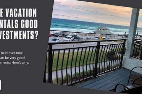 Are vacation rental properties a good investments?