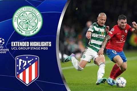 Celtic vs. Atlético Madrid: Extended Highlights | UCL Group Stage MD 3 | CBS Sports Golazo