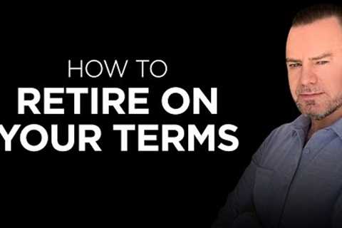 How to Retire on YOUR Terms 💸