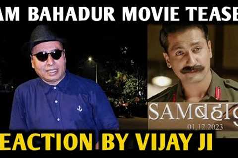 Sam Bahadur Movie Teaser Reaction | By Vijay Ji | Vicky Kaushal | Fatima Sana Shaikh, Sanya Malhotra