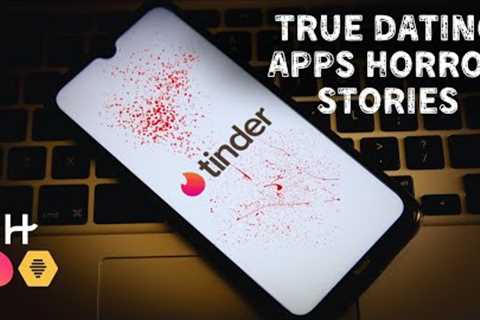 3 True Dating Apps Horror Stories