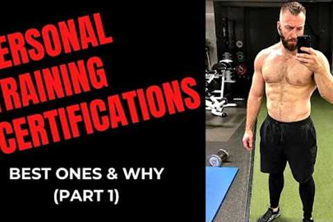 Choosing the Best Personal Trainer Certification for Your Career || Insights from a Pro - Part 1