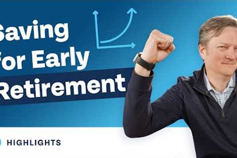 Best Way to Save For an Early Retirement?