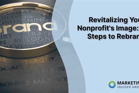 How to Successfully Rebrand Your Nonprofit Organization