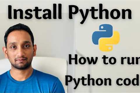 How to Install Python on Mac OS and How to Run Python code