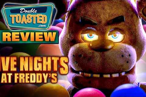 FIVE NIGHTS AT FREDDY'S MOVIE REVIEW | WORST MOVIE OF 2023? | Double Toasted