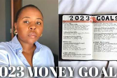 My 2023 Financial Goals | How I plan to achieve them | South African YouTuber