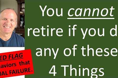 Can I retire?  What are common traits of those that cannot retire?  Retirement Planning