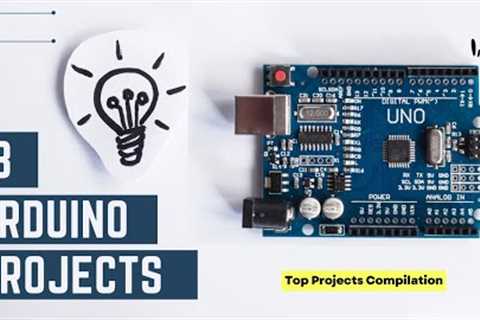13 NEW Arduino Projects for Beginners in 2023!