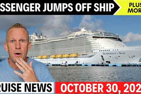 🔎Why Did This Cruiser Jump Overboard? (&amp; Cruise News Updates)