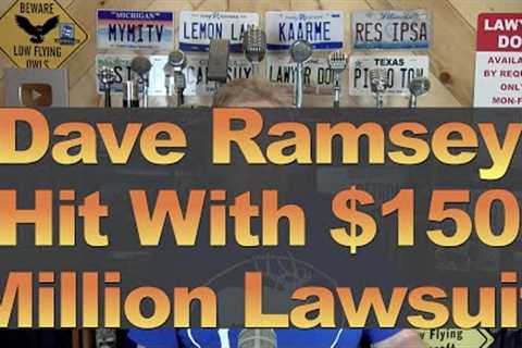 Dave Ramsey Hit w/$150 Million Lawsuit