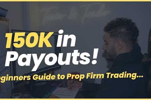 Forex Trader makes $150,000 Trading with Prop Firms!