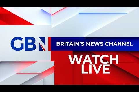 GB News Live: Watch GB News 24/7
