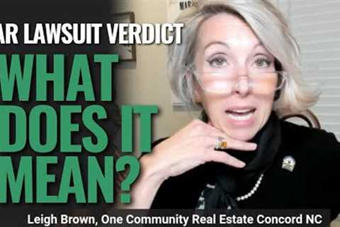 NAR Lawsuit Verdict – What Does It Mean?