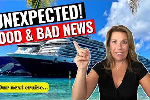 NEXT CRUISE REVEAL!! Unexpected Good &amp; Bad News &amp; Channel Update