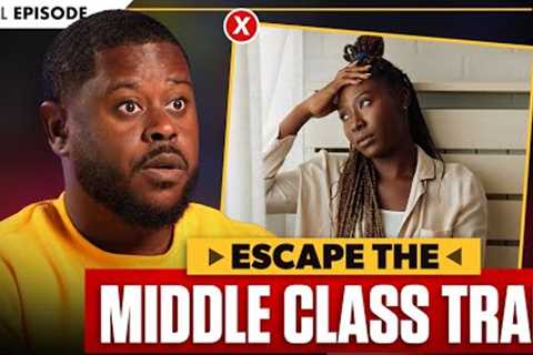 How To Finally BREAK FREE From The Middle Class | Anthony ONeal