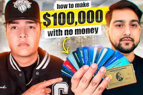 How To Make $100,000 with NO MONEY (Credit Secrets)