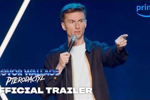 Trevor Wallace: Pterodactyl - Official Trailer | Prime Video