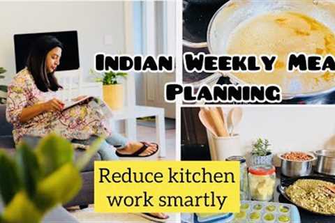 Indian Weekly Meal Planning &amp; Prep for busy moms Part 1|Simple Tips to reduce time &amp; work..