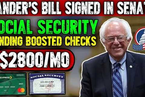 SANDER'S NEW BILL SIGNED | PROVIDING $2800/MO FOR LOW INCOME SOCIAL SECURITY SENIORS ON SSI SSDI VA!