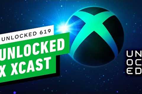 Unlocked x Xcast: The Ultimate Xbox Podcast Crossover – Unlocked 619