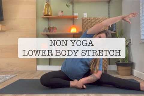 NON YOGA LOWER BODY STRETCH