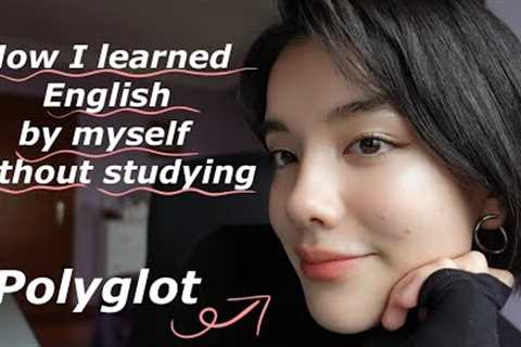 How I learned English by myself for free without studying