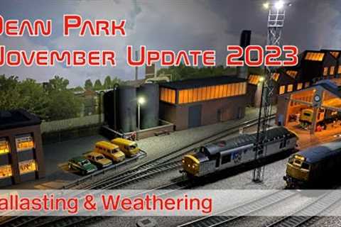 Dean Park Model Railway 334 | November Update 2023 | Ballasting &amp; Weathered Rolling Stock