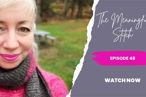 The Meaningful Stitch - Episode 48: The Rambling Rhinebeck One