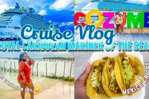 CRUISE VLOG | ROYAL CARIBBEAN MARINER OF THE SEAS | COSTA MAYA &amp; COZUMEL MEXICO 5 NIGHT CRUISE