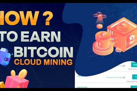 Bitcoin Mining |Earn BTC Per Day with Free Cloud Mining Website 2023