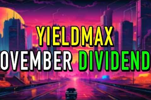 YieldMax November Dividends Announced (Passive Income, Make Money w/ High Yield)