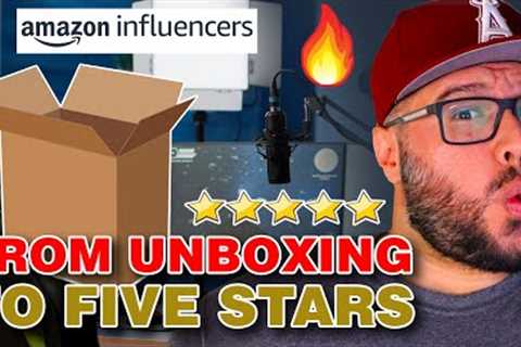 From Unboxing To Five Stars: A Step-by-Step Guide to Amazon Influencer Review Videos 2023
