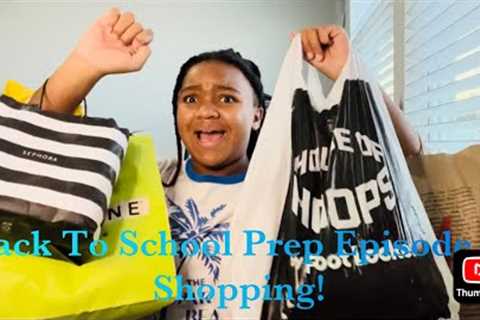 Back To School Prep Episode 1: Shopping!!!