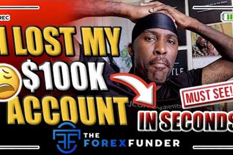 HOW I LOST MY TFF $100K FUNDED ACCOUNT | WHAT I LEARNED