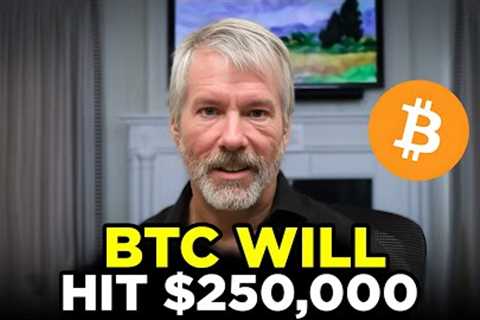 $250,000 Bitcoin Is Inevitable When this Happens - Michael Saylor