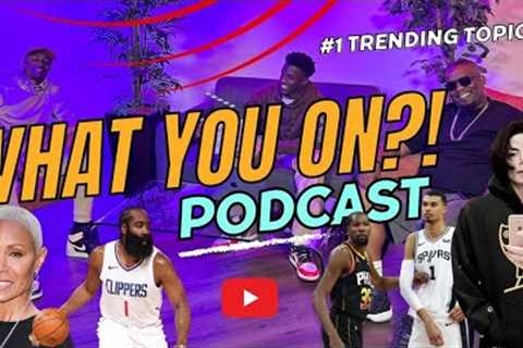 #1 Trending Topics on Social Media! | What You On Podcast EP. 1 (WORLD PREMIERE)