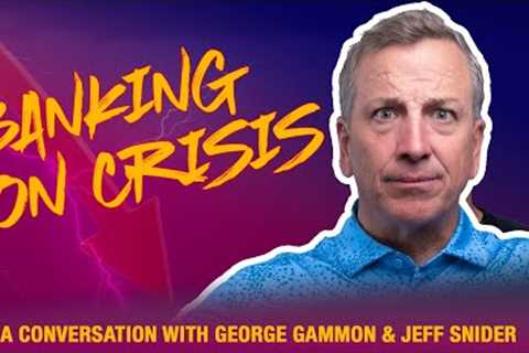 Banking on Crisis: Inside the Lending Crisis Shaking Real Estate with George Gammon &amp; Jeff..