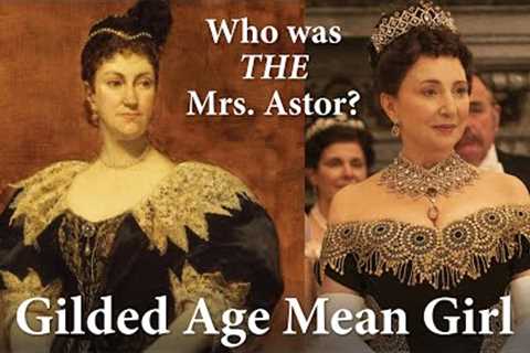Caroline Astor, The Queen of Gilded Age New York