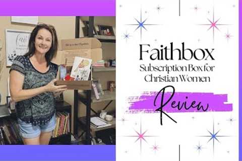 Faithbox Review and Unboxing: Monthly Subscription Box for Christian Women
