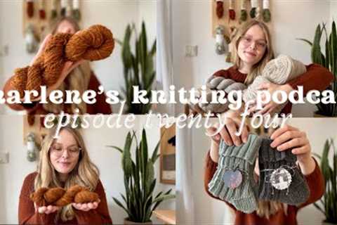 1 year anniversary, first handspun and boyfriend sweater • marlene’s knitting podcast, epsiode 24